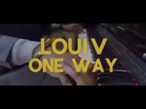 Video: Loui V – One Way